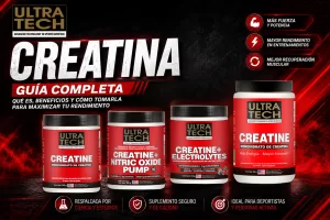 Guía completa sobre creatina con productos Ultra Tech: creatina monohidrato, creatina con electrolitos y creatina con óxido nítrico para mejorar fuerza, rendimiento y recuperación muscular.