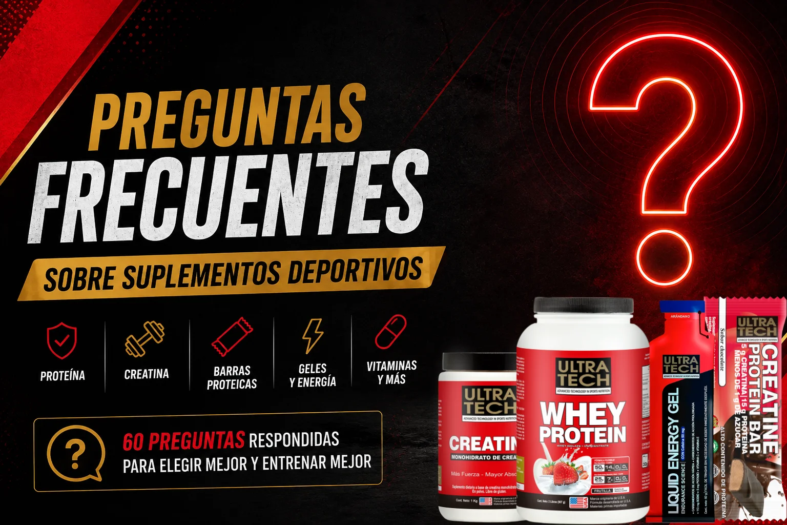 Preguntas frecuentes sobre suplementos deportivos de Ultra Tech, con creatina, proteína, barras proteicas, geles energéticos y vitaminas